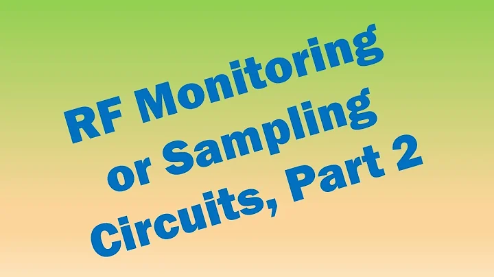 #36: RF Sampling Circuits, Part 2