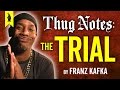 The Trial (Franz Kafka) – Thug Notes Summary & Analysis