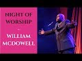 Capture de la vidéo Night Of Worship With William Mcdowell  | William Mcdowel Worship Songs