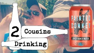 Two Cousins Drinking Painted Donkey Spicy Ranch Water
