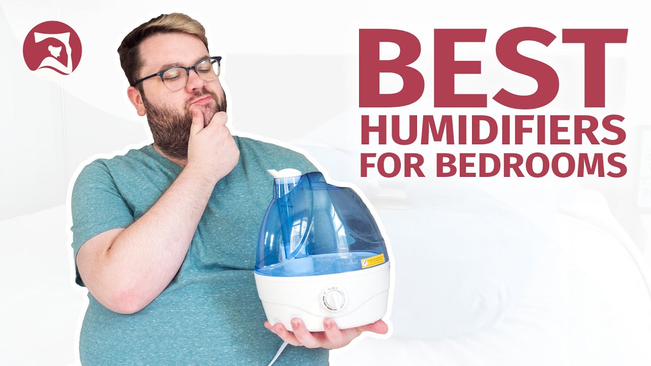 The Best Humidifiers For Bedrooms - Our Top 7 Picks! 