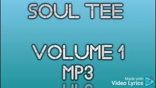 Download lagu Soul Tee :-Volume 1 mp3