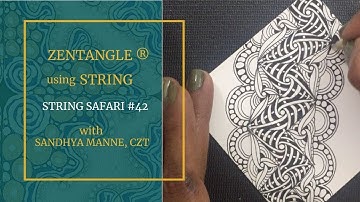 A Zentangle® Mini Project for beginners, STRING SAFARI #42