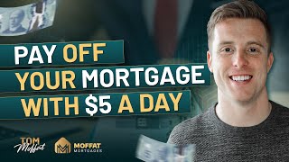Pay Off Your Mortgage Faster With $5 a Day - How to be Mortgage Free