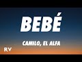 Camilo, El Alfa - BEBÉ (Letra/Lyrics)