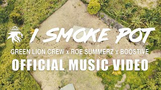 Green Lion Crew x Roe Summerz x Boostive - I Smoke Pot (Official Music Video)