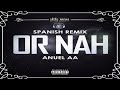 Anuel AA - Or Hah [Spanish Remix] (Official Audio)