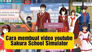 tutorial cara membuat video youtube sakura school simulator || Sakura School Simulator Story