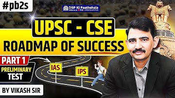 UPSC - CSE : ROADMAP OF SUCCESS | IAS / IPS कैसे बने | UPSC | Vikash sir | DSP Ki Paathshala