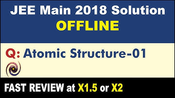 JEE Main 2018 Physics Solutions | Atomic Structure-01