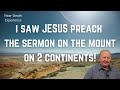 I saw Jesus preach the Sermon on the Mount on 2 continents — He spread it across the globe #NDE