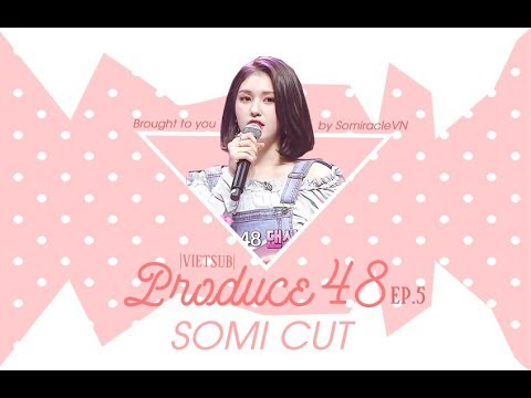 [Vietsub] Somi & Chungha cut  Produce 48 Ep 5