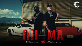 OH-MA 🌃 | CLARENT ❌ BLESSD | Video Oficial