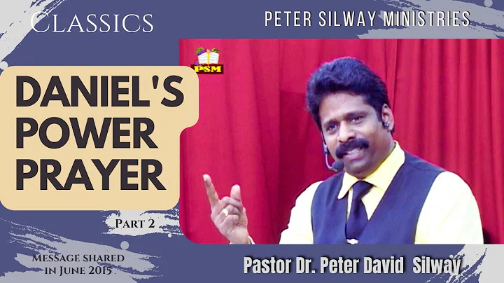 OLD CLASSICS OF PASTOR PETER SILWAY | Daniel's Power Prayer | Part - 2