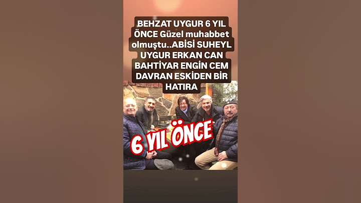 BEHZAT UYGUR 6 YIL ÖNCE GÜZEL MUHABBET OLMUŞTU CEM DAVRAN ERKAN CAN SUHEYL UYGUR BAHTİYAR ENGİN..