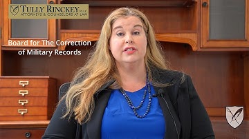 Board of Correction of Military Records - Military Law - Tully Rinckey PLLC Legal Insights