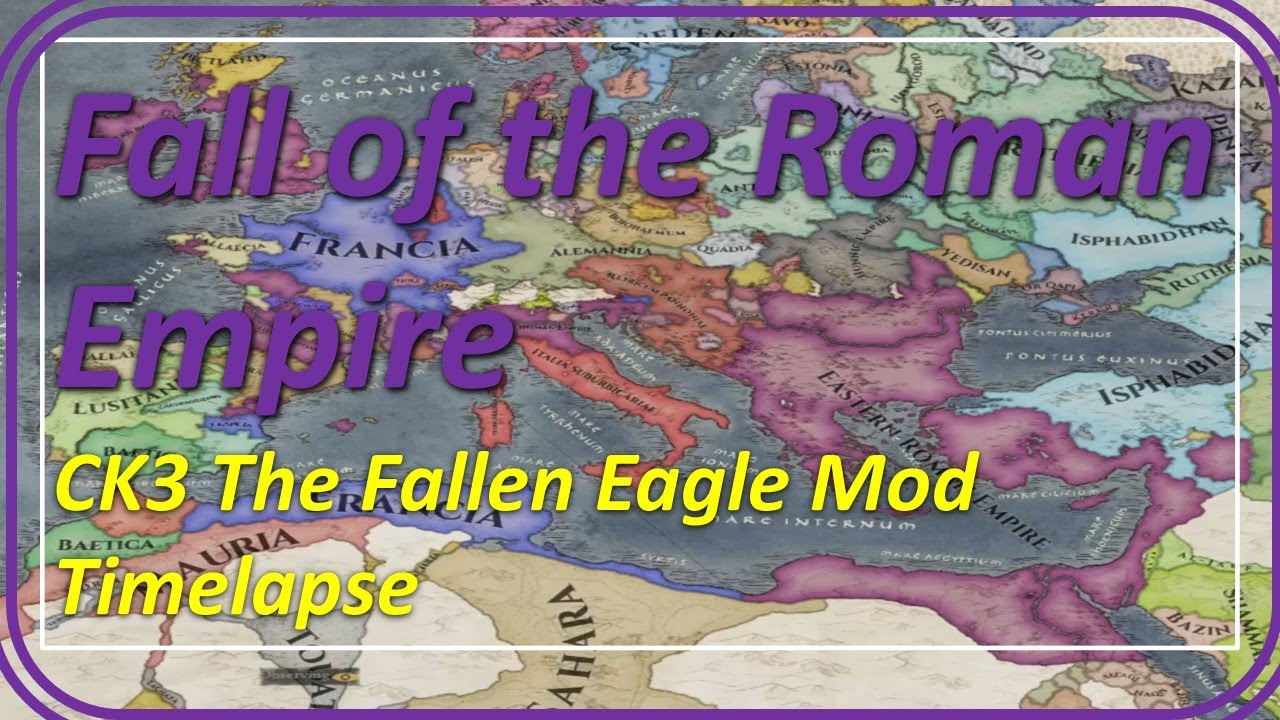 Fall of the Roman Empire CK3 Timelapse - YouTube