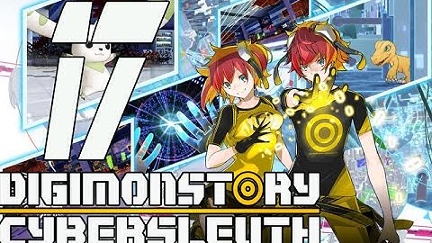 Digimon Story Cyber Sleuth - Gameplay Walkthrough Part 17 - Eng (PS4, VITA) No Commentary