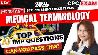 Cpc Exam 2026 Medical Terminology Questions You Must Know To P Fast