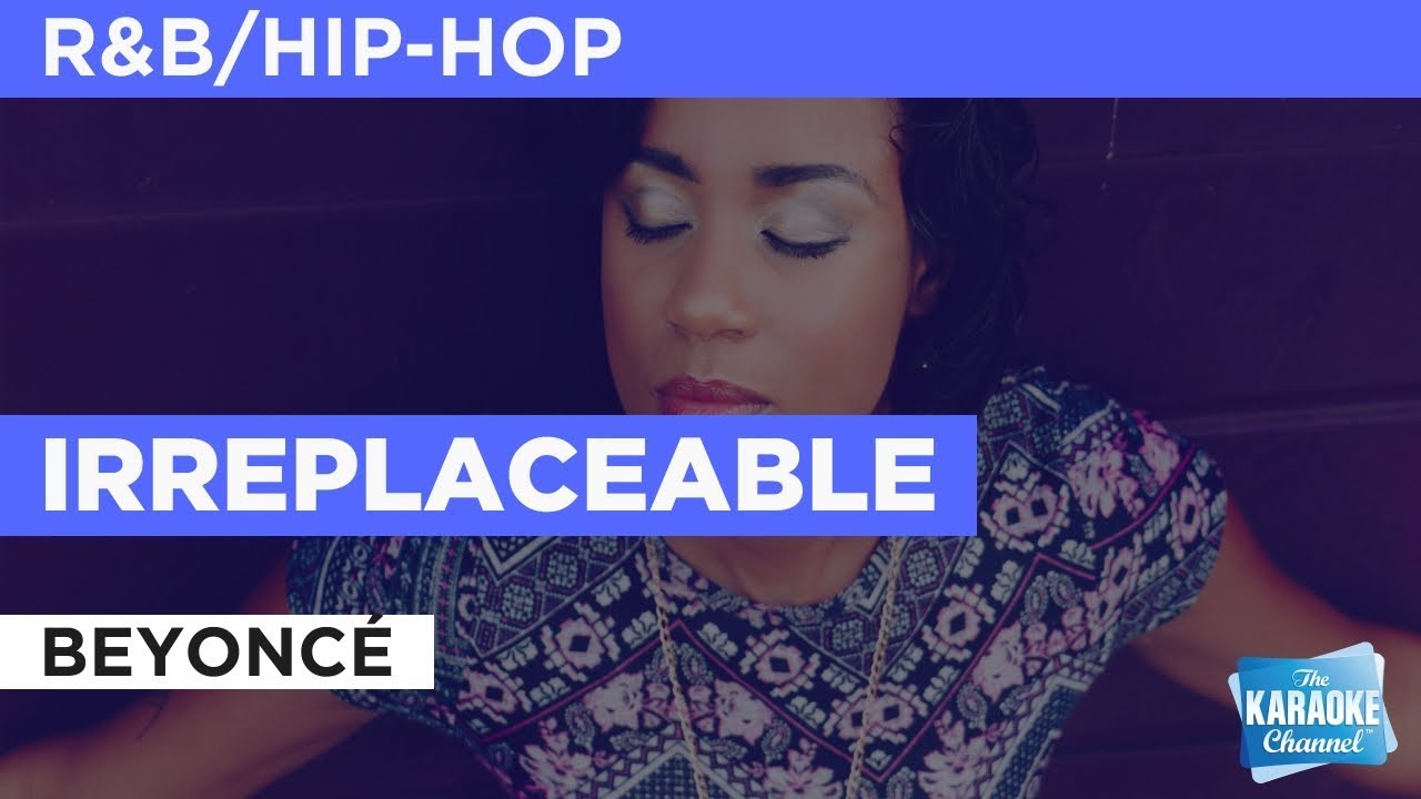 onsdag lektie feudale Irreplaceable in the style of Beyoncé | Karaoke with Lyrics - YouTube