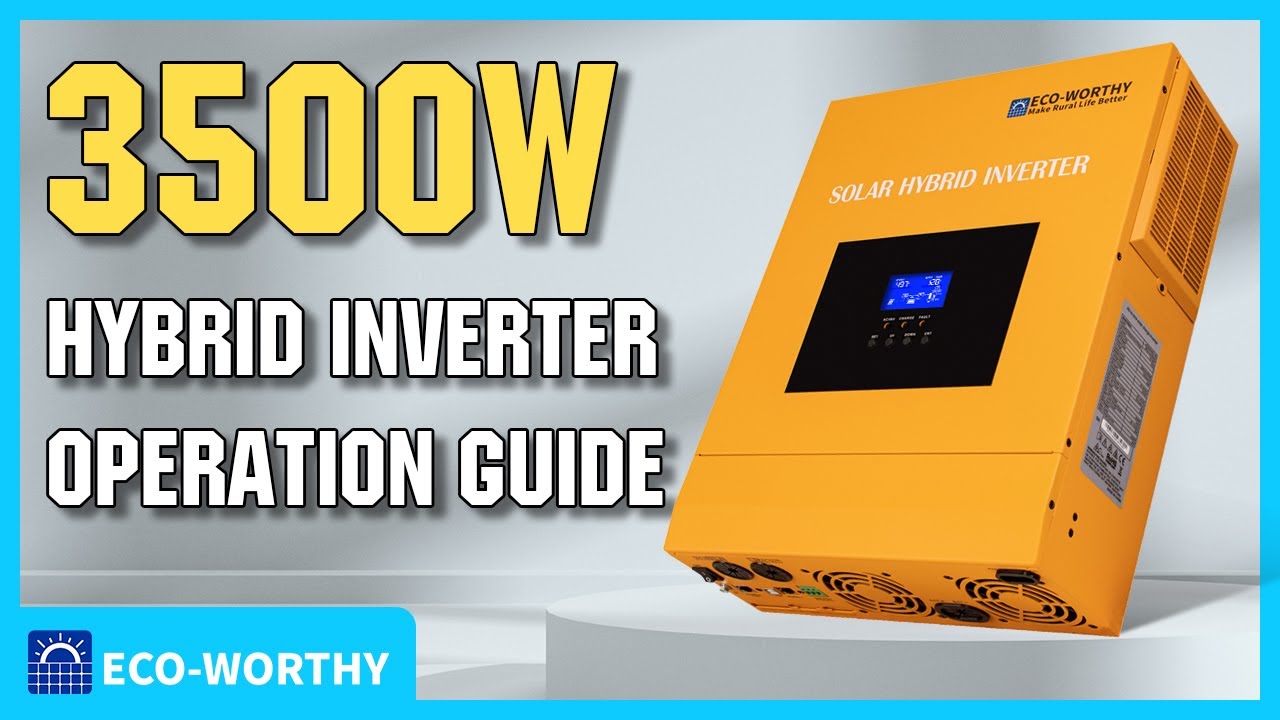 Eco-worthy 3500Watt 80A MPPT All-in-One Hybrid Inverter Operation Guide 