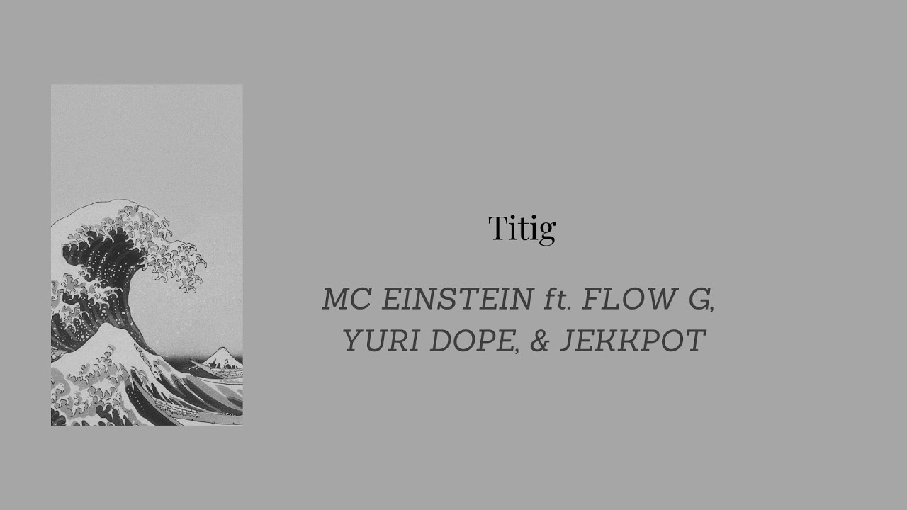 Titig (Stare) - MC Einstein ft. Flow G, Yuri Dope, & Jekkpot (FIL/ENG) lyrics