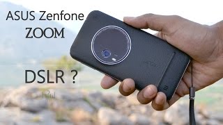 ASUS Zenfone Zoom Camera Review - DSLR Smartphone