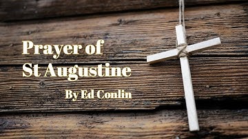 [Restless Heart] Prayer of Augustine | by Ed Conlin (with Lyrics)