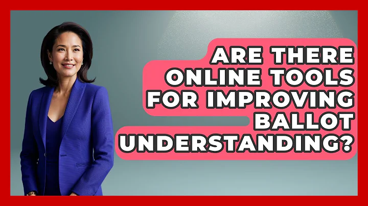 Are There Online Tools for Improving Ballot Understanding? | First Time Voter Expert News