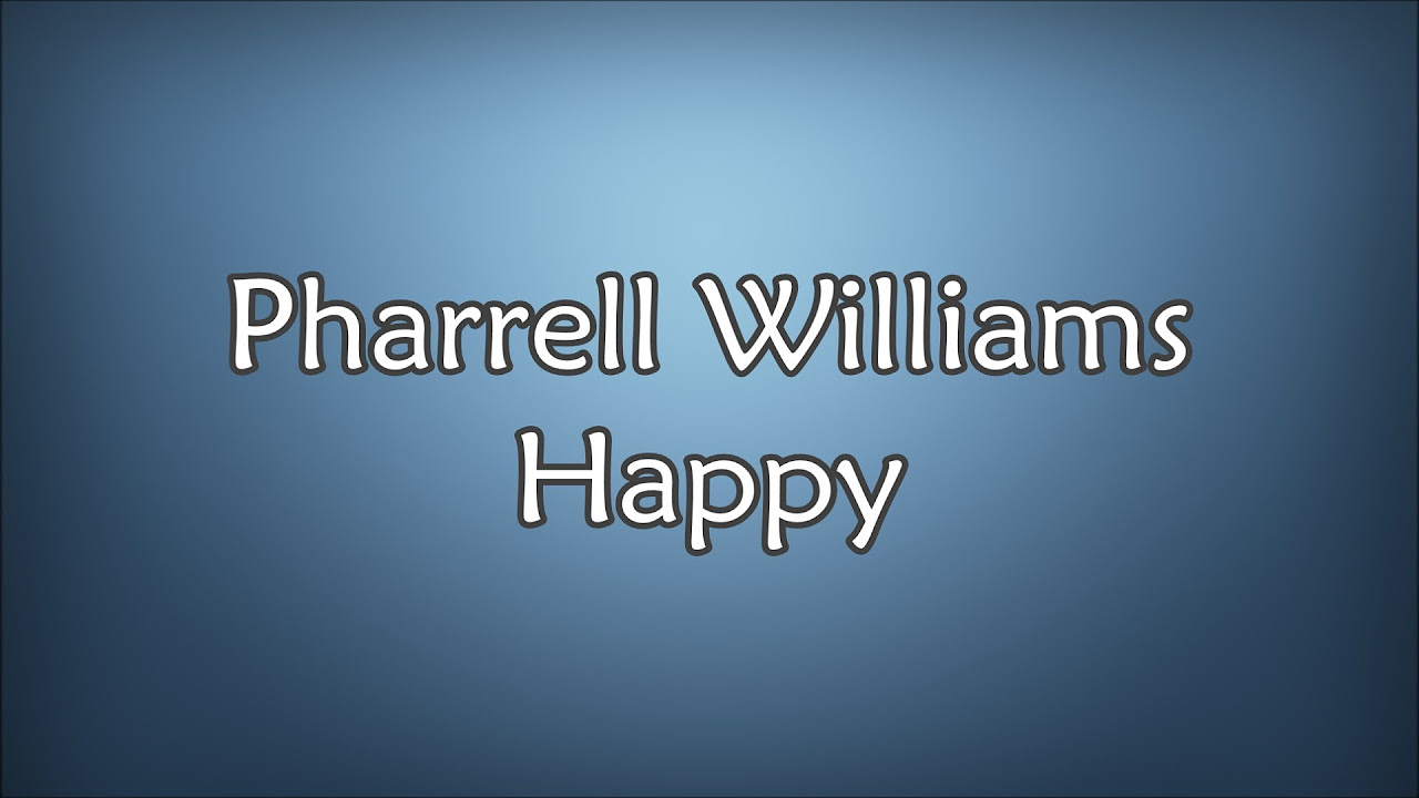 Pharrell Williams   Happy Lyrics