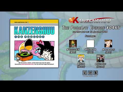 Kanzenshuu - The Podcast: Episode 0465 -- Dragon Ball Super: Broly Review Farewell To A Friend