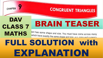 DAV CLASS 7 MATHS CHAPTER 9 | BRAIN TEASER |  FULL SOLUTION | MATHS SOLUTION | EXPLANATION