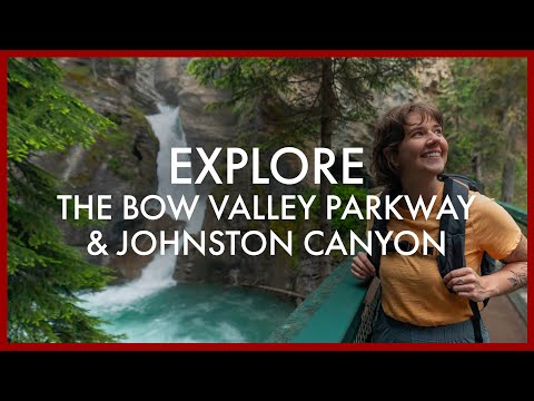 Explore the Bow Vally Parkway and Johnston Canyon