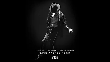 Michael Jackson  - Dirty Diana (Dave Andres Remix)