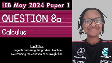 IEB May 2024 Paper 1, Question 8a [Grade 12 Mathematics] | Calculus