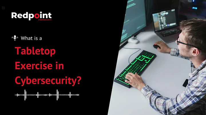 What Is a Tabletop Exercise in Cybersecurity?