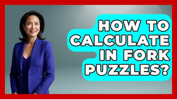How To Calculate In Fork Puzzles? - The Chess Codex