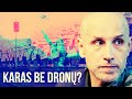 Karas be dronų? Arūnas Kumpis