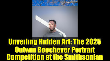 Unveiling Hidden Art: The 2025 Outwin Boochever Portrait Competition at the Smithsonian