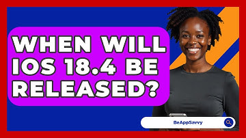 When Will iOS 18.4 Be Released? - Be App Savvy
