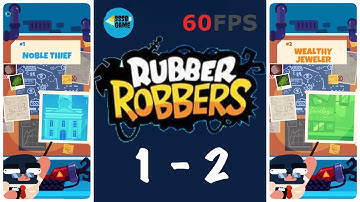 Rubber Robbers: Chapter 1 To 2 - 3 Stars , iOS/Android Walkthrough