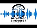 Dallas schoo  is breakfast included 148