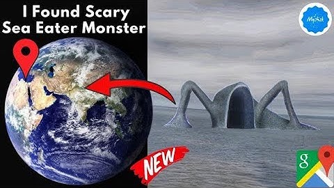 I Found Scary Sea Eater Monster ! on Google Maps and Google Earth 😱#mystisk #googleearth