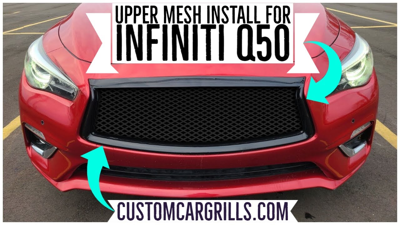 Infiniti Q50 Upper Mesh Grill Installation HowTo by customcargrills