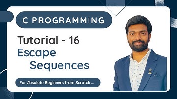 Tutorial - 16 | Escape Sequences