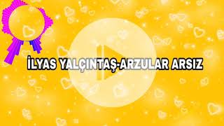 İlyas Yalçıntaş-Arzular Arsız