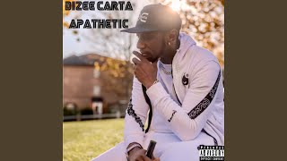 Apathetic - Dizee Carta