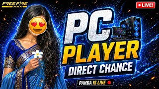PC PLAYERS KE DIRECT CHANCE😮‍💨 PANDA GAMING  IS LIVE #free firemax#girlstreamer