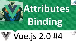 Vuejs 2.0 Beginner Series | Attribute Bindings | Class and Style Bindings #4