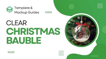 [Template & Mockup Guide] Clear Christmas Bauble #merchize #tutorial